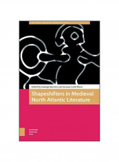 Shapeshifters In Medieval North Atlantic Literature Hardcover