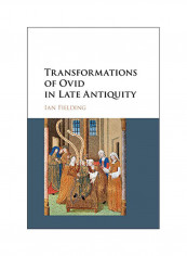 Transformations Of Ovid In Late Antiquity Hardcover