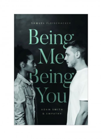 Being Me Being You: Adam Smith And Empathy Hardcover