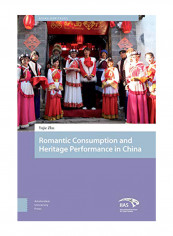Heritage and Romantic Consumption in China Hardcover