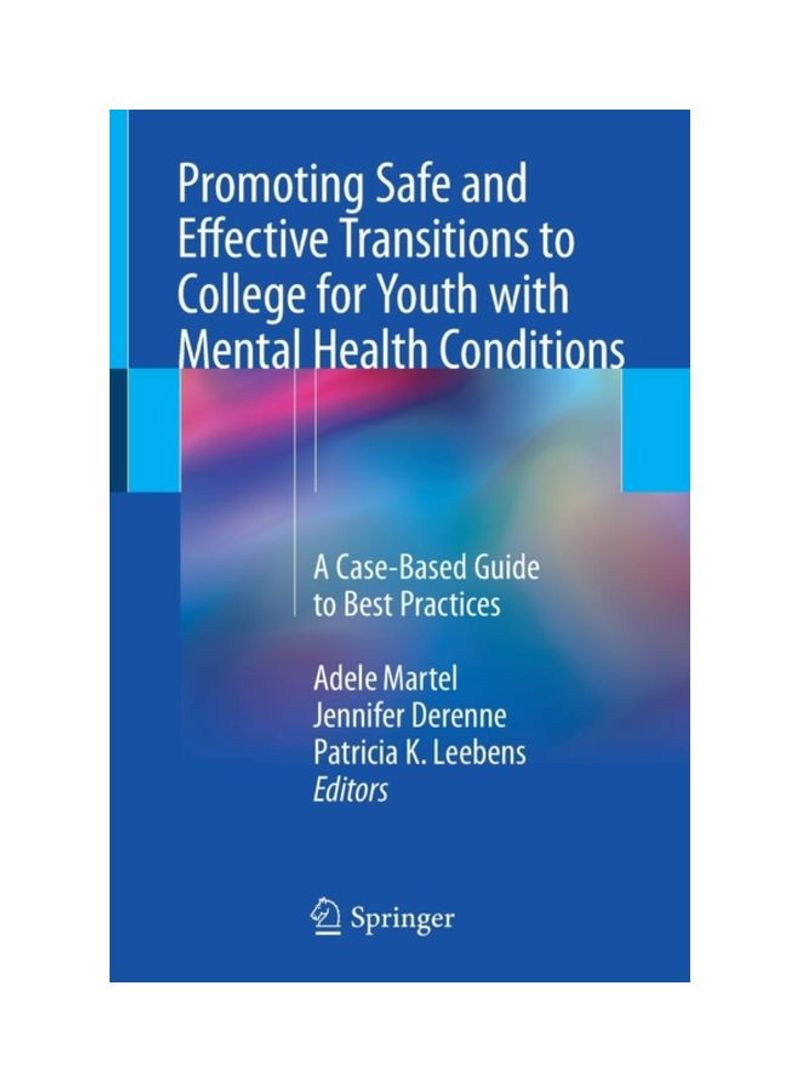 Promoting Safe And Effective Transitions To College For Youth With Mental Health Conditions Paperback