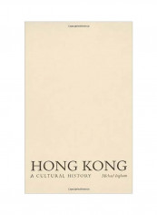 Hong Kong: A Cultural History Hardcover