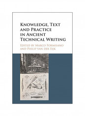Knowledge, Text And Practice In Ancient Technical Writing Hardcover
