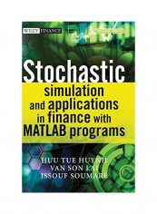 Stochastic Simulation And Applications In Finance With MATLAB Programs Hardcover