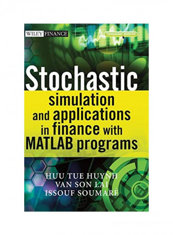 Stochastic Simulation And Applications In Finance With MATLAB Programs Hardcover