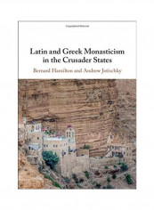 Latin And Greek Monasticism In The Crusader States Hardcover English by Bernard Hamilton