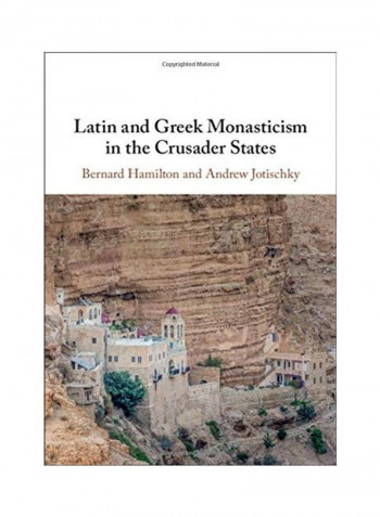 Latin And Greek Monasticism In The Crusader States Hardcover English by Bernard Hamilton