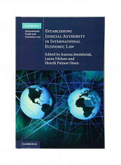 Establishing Judicial Authority In International Economic Law Hardcover