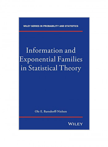 Information And Exponential Families In Statistical Theory Hardcover