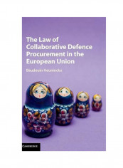 The Law Of Collaborative Defence Procurement In The European Union Hardcover