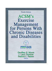 Acsm's Exercise Management For Persons With Chronic Diseases And Disabilities Hardcover
