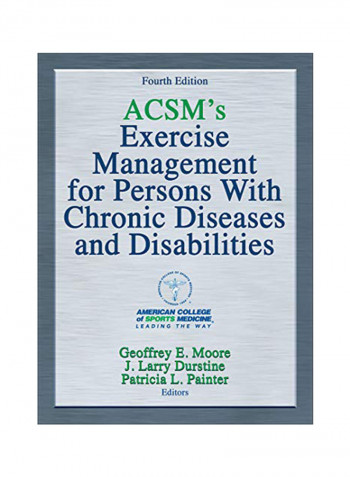 Acsm's Exercise Management For Persons With Chronic Diseases And Disabilities Hardcover