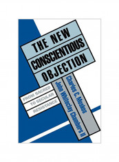 The New Conscientious Objection: From Sacred To Secular Resistance Paperback