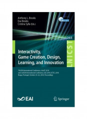 Interactivity, Game Creation, Design, Learning, And Innovation Paperback