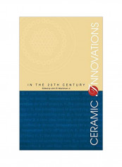 Ceramic Innovations In The 20th Century Hardcover
