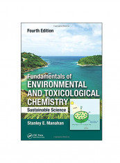 Fundamentals Of Environmental And Toxicological Chemistry Hardcover