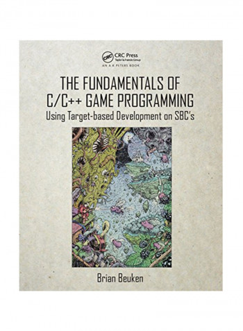 The Fundamentals Of C/C++ Game Programming: Using Target-Based Development On Sbc's Paperback