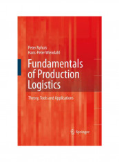 Fundamentals of Production Logistics: Theory, Tools and Applications Hardcover English by Peter Nyhuis