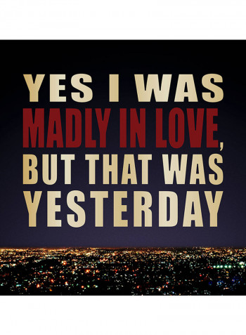 Yes I Was Madly In Love But That Was Yesterday EDP 100millimeter