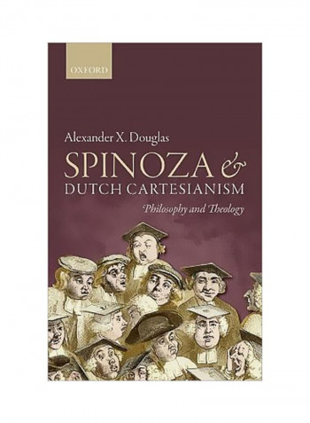 Spinoza And Dutch Cartesianism Hardcover