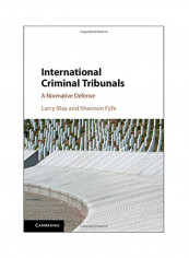 International Criminal Tribunals: A Normative Defense Hardcover