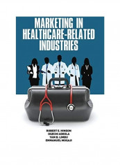 Marketing In Healthcare-Related Industries Hardcover English by Robert E. Hinson