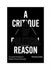 Foucault's Analysis Of Modern Governmentality: A Critique Of Political Reason Hardcover