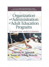 Organization And Administration Of Adult Education Programs: A Guide For Practitioners(HC) Hardcover