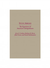 Study Abroad: The Experience Of American Undergraduates Hardcover