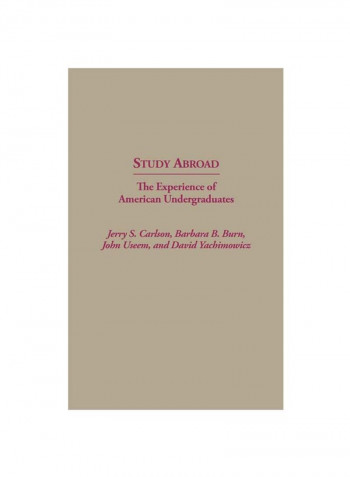 Study Abroad: The Experience Of American Undergraduates Hardcover
