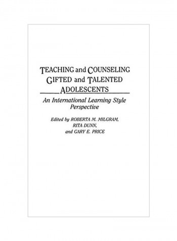 Teaching And Counseling Gifted And Talented Adolescents: An International Learning Style Perspective Hardcover