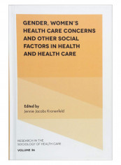 Gender, Women'S Health Care Concerns And Other Social Factors In Health And Health Care Hardcover