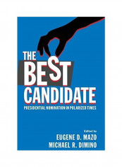 The Best Candidate: Presidential Nomination In Polarized Times Hardcover English