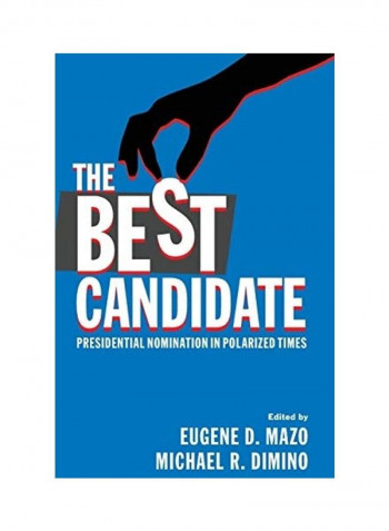 The Best Candidate: Presidential Nomination In Polarized Times Hardcover English
