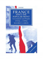 France Since the Popular Front: Government and People 1936-1996 Paperback