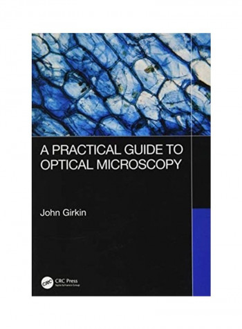 A Practical Guide to Optical Microscopy Paperback English by John Girkin