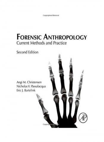 Forensic Anthropology Current Methods And Practice Hardcover English by Angi M. Christensen