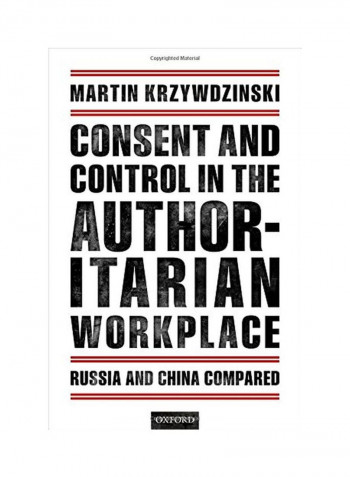 Consent And Control In The Authoritarian Workplace: Russia And China Compared Hardcover