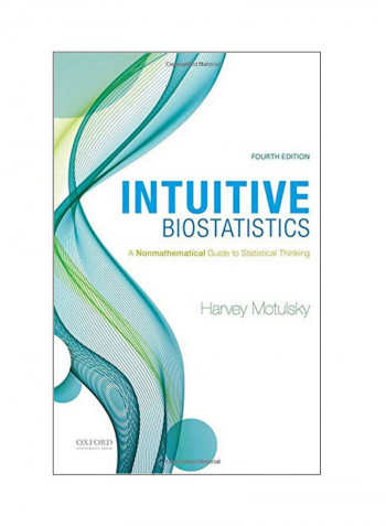 Intuitive Biostatistics: A Nonmathematical Guide To Statistical Thinking Paperback 4