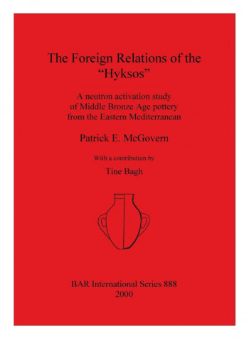 The Foreign Relations Of The "Hyksos" Paperback