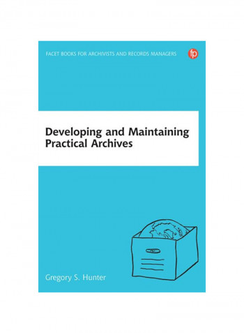 Developing And Maintaining Practical Archives Paperback 3