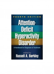 Attention-deficit Hyperactivity Disorder: A Handbook For Diagnosis And Treatment Hardcover English by Russell A. Barkley - 10 December 2014