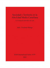 Sociedad Y Territorio En La Alta Edad Media Castellana Paperback