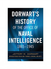 Dorwart's History Of The Office Of Naval Intelligence 1865-1945 Hardcover