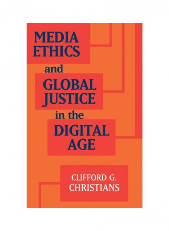 Media Ethics And Global Justice In The Digital Age Hardcover