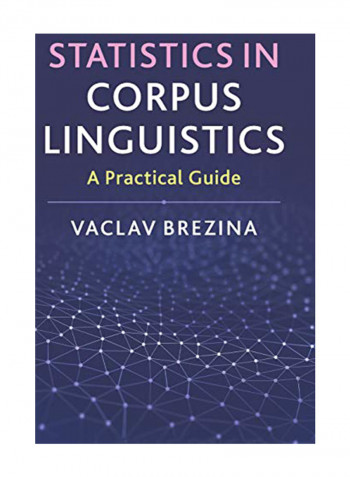 Statistics In Corpus Linguistics A Practical Guide Hardcover