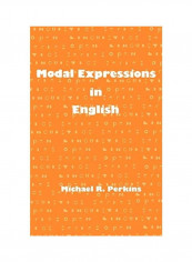 Modal Expressions In English Hardcover English by Michael R Perkins