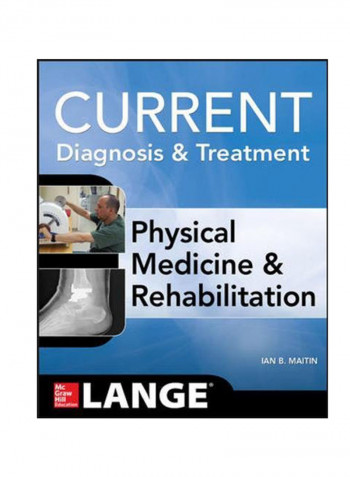 Current Diagnosis And Treatment Physical Medicine And Rehabi Paperback