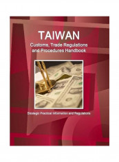 Taiwan Customs, Trade Regulations And Procedures Handbook Paperback English - 01 Jun 2015