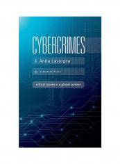 Cybercrimes: Critical Issues In A Global Context Hardcover